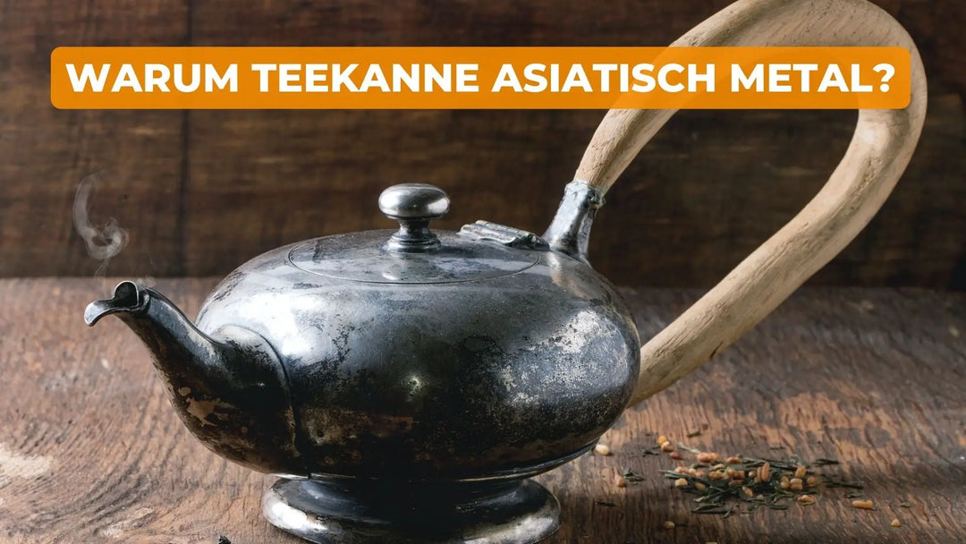 Warum Teekanne Asiatisch Metal?