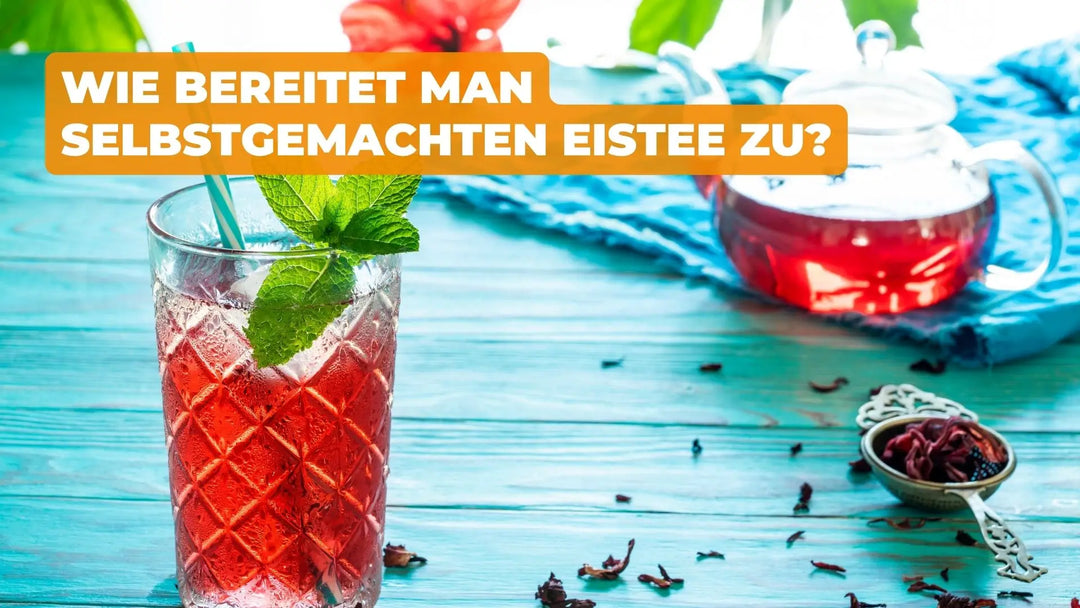 Wie Bereitet Man Selbstgemachten Eistee Zu?